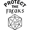 Protect the freaks