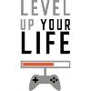 Level Up Your Life
