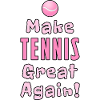 Make Tennis Great Again