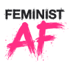 Feminist AF Statement Saying Sayings
