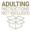 Adulting - Instructions not included