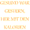 Kalorienfeier Jetzt