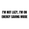 Energy-Saving Mode – Lazy Mode Activated