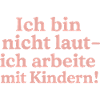 Ich bin nicht laut (zimtrosa)