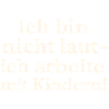 Ich bin nicht laut (hellbeige)