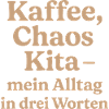 Kaffee Chaos Kita (milchkaffee)
