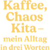 Kaffee Chaos Kita (sonnengelb)