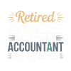 Retired Accountant Saying Retirement