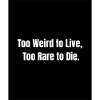 Too Rare – Proud to Be Different