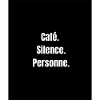 Café + Silence – La recette parfaite