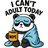Panda - "I cant adult today"