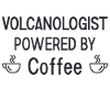 Volcanologist powered by Coffee Volcanology