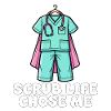 SCRUB LIFE CHOSEN ME - CADEAU INFIRMIÈRE