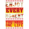 Enjoy Every Moment