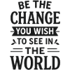 be the change