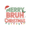 Merry Christmas Bruh Funny Christmas