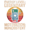 Energy legendary, motivation zero