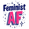 Féministe AF Déclaration Dicton