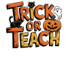 Trick or Teach Shirt