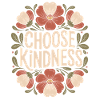 Choose Kindness Inspirational Quote