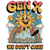 Gen X We Dont Care