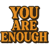 Design You are enough
