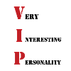 VIP: Very Interesting Personality