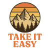 Take it easy− Spruch für Wanderfreunde