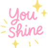 You radiate positivity
