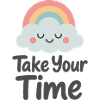 Take your time Gentle message