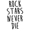 Rock Stars never die - RockNRoll