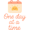 One day at a time Calendar & Motivation