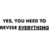 Revise Everything
