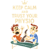 Physiotherapist Keep calm Trust