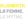 ELISABETH LA FEMME LE MYTHE