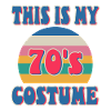 This Is My 70s Costume