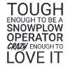 Snowplow Operator Crazy