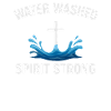 Water Baptized Spirit Strong Cross