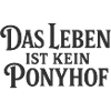 Life is not a pony pen