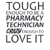 Pharmacy technician Crazy