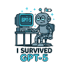 I Survived GPT-5
