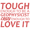 Geophysicist Crazy Geophysics