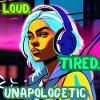 LOUD. TIRED. UNAPOLOGETIC. – Cyber Attitude Poster