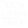 Dustman Crazy