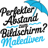 Perfekter Abstand Bildschirm Malediven
