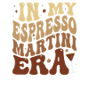 In My Espresso Martini Era