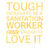 Sanitation worker Crazy