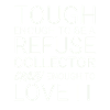 Refuse collector Crazy
