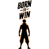 BORN TO WIN
