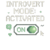 Mode introverti activé